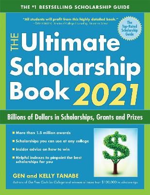 The Ultimate Scholarship Book 2021: Billions of Dollars in Scholarships, Grants and Prizes book