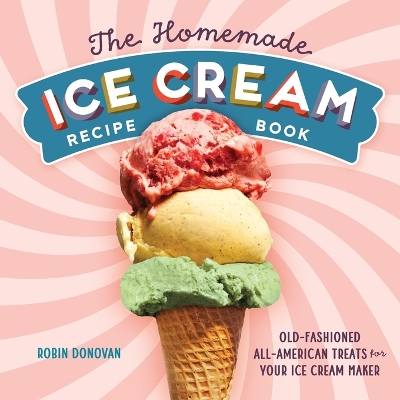 Homemade Ice Cream Recipe Book book