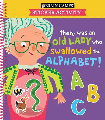 Brain Games - Sticker Activity: There Was an Old Lady Who Swallowed the Alphabet! (for Kids Ages 3-6) by Little Grasshopper Books