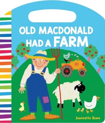 Nursery Rhyme Board Books Old Macdonald Had a Farm by Jeannette Rowe