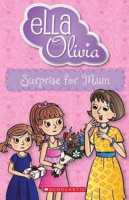 Surprise for Mum (Ella and Olivia #29) book
