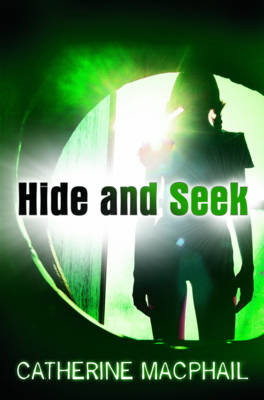 Hide and Seek by Catherine MacPhail
