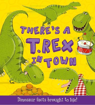What If a Dinosaur: There's a T-Rex in Town book