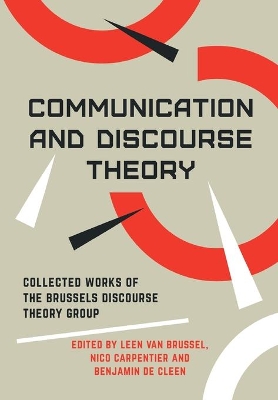 Communication and Discourse Theory: Collected Works of the Brussels Discourse Theory Group book