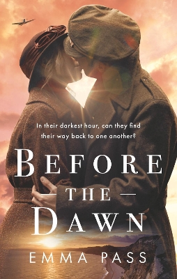 Before the Dawn: An absolutely heartbreaking WW2 historical romance novel perfect for spring 2023! by Emma Pass