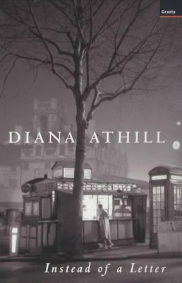 Instead of a Letter by Diana Athill