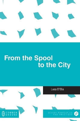 From the Spool to the City book