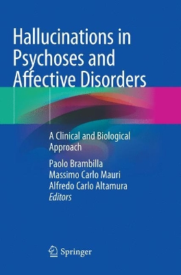 Hallucinations in Psychoses and Affective Disorders: A Clinical and Biological Approach book