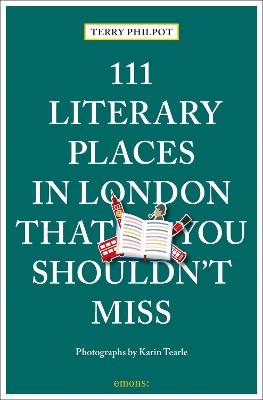 111 Literary Places in London That You Shouldn't Miss book