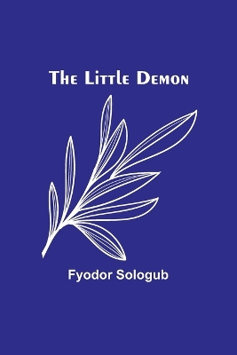 The Little Demon by Fyodor Sologub