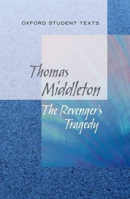 Oxford Student Texts: The Revenger's Tragedy book
