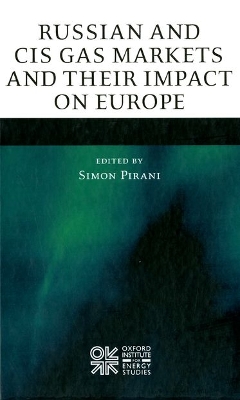 Russian and CIS Gas Markets and Their Impact on Europe book