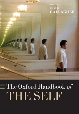 The Oxford Handbook of the Self by Shaun Gallagher