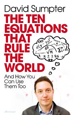 The Ten Equations that Rule the World: And How You Can Use Them Too book