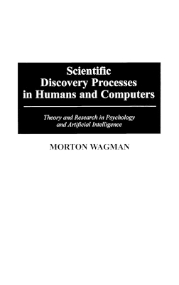 Scientific Discovery Processes in Humans and Computers book