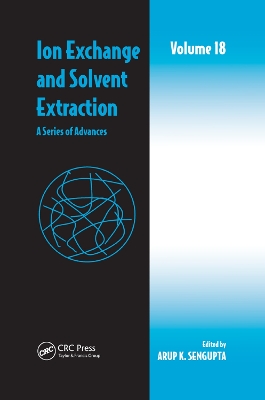 Ion Exchange and Solvent Extraction: A Series of Advances, Volume 18 book