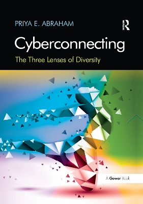 Cyberconnecting: The Three Lenses of Diversity by Priya E. Abraham