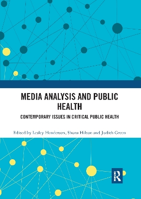 Media Analysis and Public Health: Contemporary Issues in Critical Public Health book