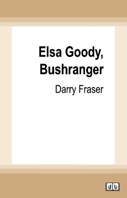 Elsa Goody, Bushranger book
