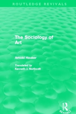 The Sociology of Art by Arnold Hauser