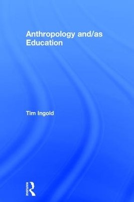 Anthropology and/as Education book