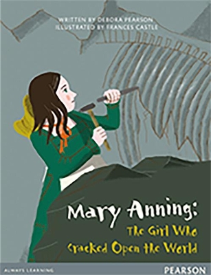 Bug Club Comprehension Y4 Mary Anning: The Girl Who Cracked Open the World 12 pack by Debora Pearson