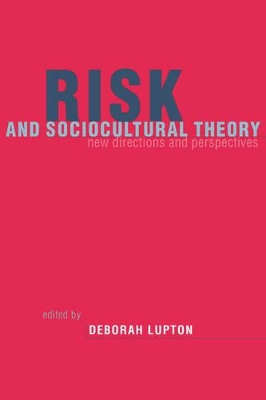 Risk and Sociocultural Theory by Deborah Lupton