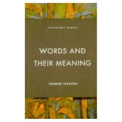 Words and Their Meaning by Howard Jackson