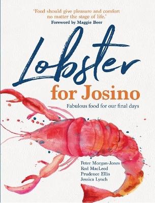 Lobster for Josino: Fabulous Food for Our Final Days book