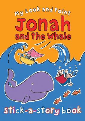 My Look and Point Jonah and the Whale Stick-a-Story Book book