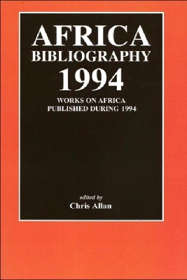 Africa Bibliography 1994: Works on Africa Published During 1994: 1994 book