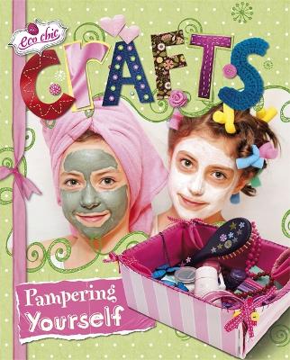 Eco Chic: Crafts for Pampering Yourself book