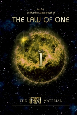 The Ra Material BOOK ONE: An Ancient Astronaut Speaks (Book One) book