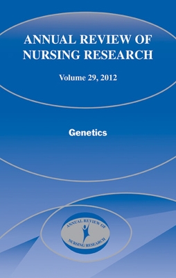 Annual Review of Nursing Research, Volume 29, 2011 book