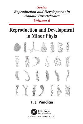 Reproduction and Development in Minor Phyla by T. J. Pandian