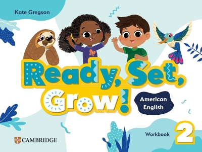 Ready, Set, Grow! Level 2 Workbook American English book