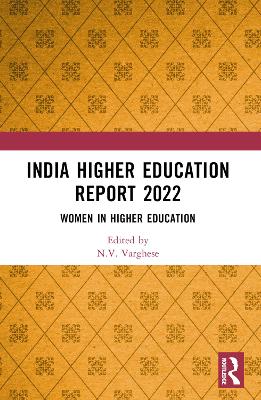 India Higher Education Report 2022: Women in Higher Education by N.V. Varghese