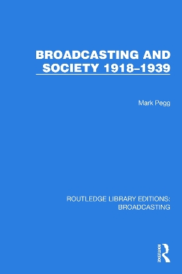 Broadcasting and Society 1918–1939 book