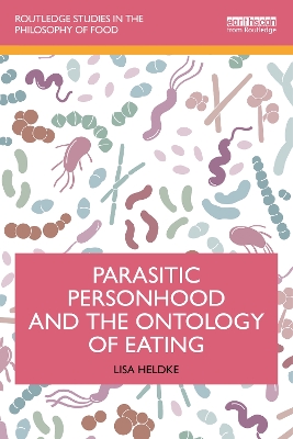 Parasitic Personhood and the Ontology of Eating book