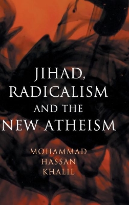 Jihad, Radicalism, and the New Atheism book