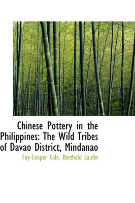 Chinese Pottery in the Philippines: The Wild Tribes of Davao District, Mindanao book
