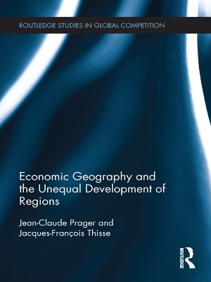 Economic Geography and the Unequal Development of Regions by Jean-Claude Prager