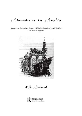 Adventures In Arabia by W.B. Seabrook