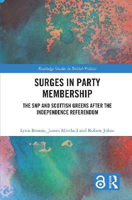 Surges in Party Membership: The SNP and Scottish Greens after the Independence Referendum book