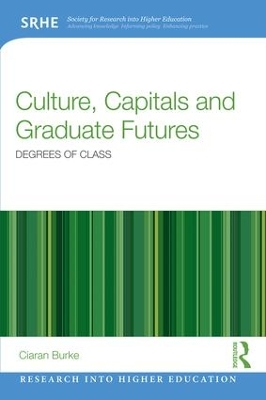 Culture, Capitals and Graduate Futures by Ciaran Burke