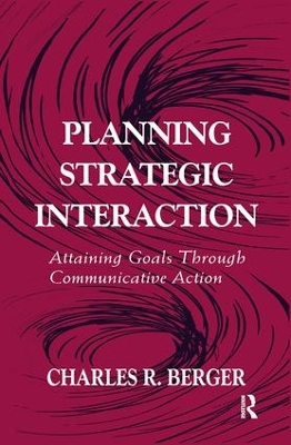 Planning Strategic Interaction by Charles R. Berger