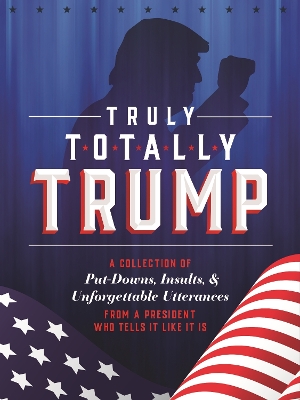 Truly Totally Trump book