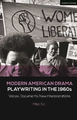 Modern American Drama: Playwriting in the 1960s: Voices, Documents, New Interpretations by Mike Sell