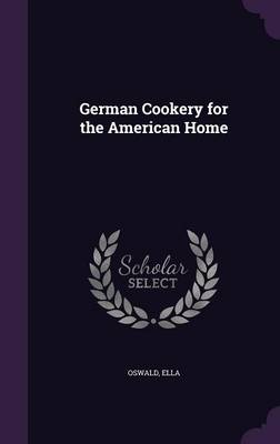 German Cookery for the American Home book