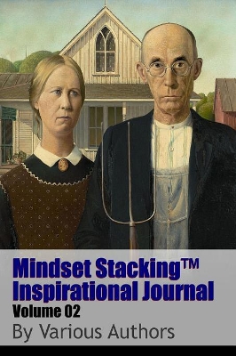 Mindset Stackingtm Inspirational Journal Volume02 by Robert C. Worstell